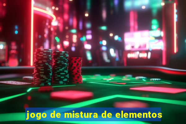 jogo de mistura de elementos